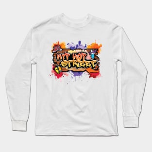 Hip Hop Street Quotes And Best Abstract Background Long Sleeve T-Shirt